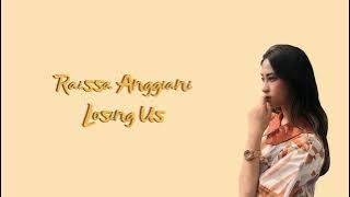 Raissa Anggiani - Losing Us (Lyrics)