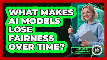 What Makes AI Models Lose Fairness Over Time? - AI and Machine Learning Explained
