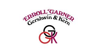 Erroll Garner - Someone to Watch Over Me (Official Audio)