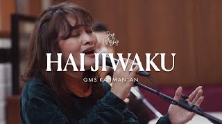 Deep Worship HAI JIWAKU - GMS Kalimantan