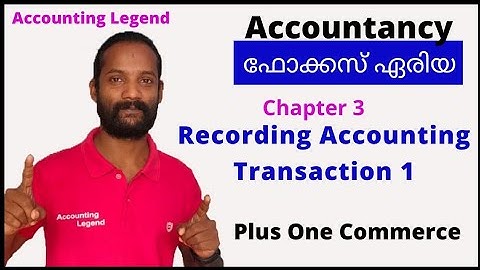 Chapter 3  Recording Accounting Transaction 1|Class 11|Focus Area|Accounting|Commerce