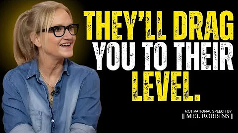 Don't Let Them Drag You Down - The Power of Walking Away | Mel Robbins #motivationalspeech