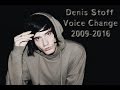 Denis Stoff - Voice Change (2009-2016)