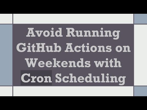 Avoid Running GitHub Actions on Weekends with Cron Scheduling