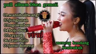Download lagu Pull  Album 🕺 Lagu Pilihan Mencug  Paling  Enak 🎵Dhea  Gemoii Kendang  Rampak  Beuleukuk Terbaru