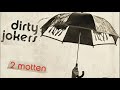 Dirty Jokers - 2 Motten