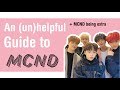 A VERY (UN)HELPFUL GUIDE TO MCND + MCND FUNNY MOMENTS