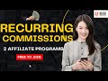 2 Free to Join Easy Fast Selling Affiliate Programs That Pay Recurring Commissions