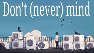 Don't (never) mind/初音ミク・可不