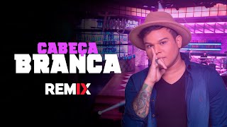 Tierry - Cabeça Branca | Sertanejo Remix | By. DJ DuLLy