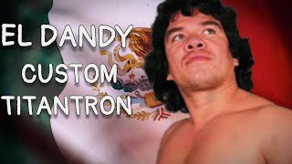 El Dandy Custom Antron Monster Ft. Bret & Mean Gene