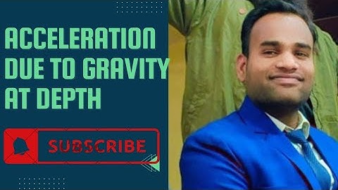 acceleration due to gravity at depth