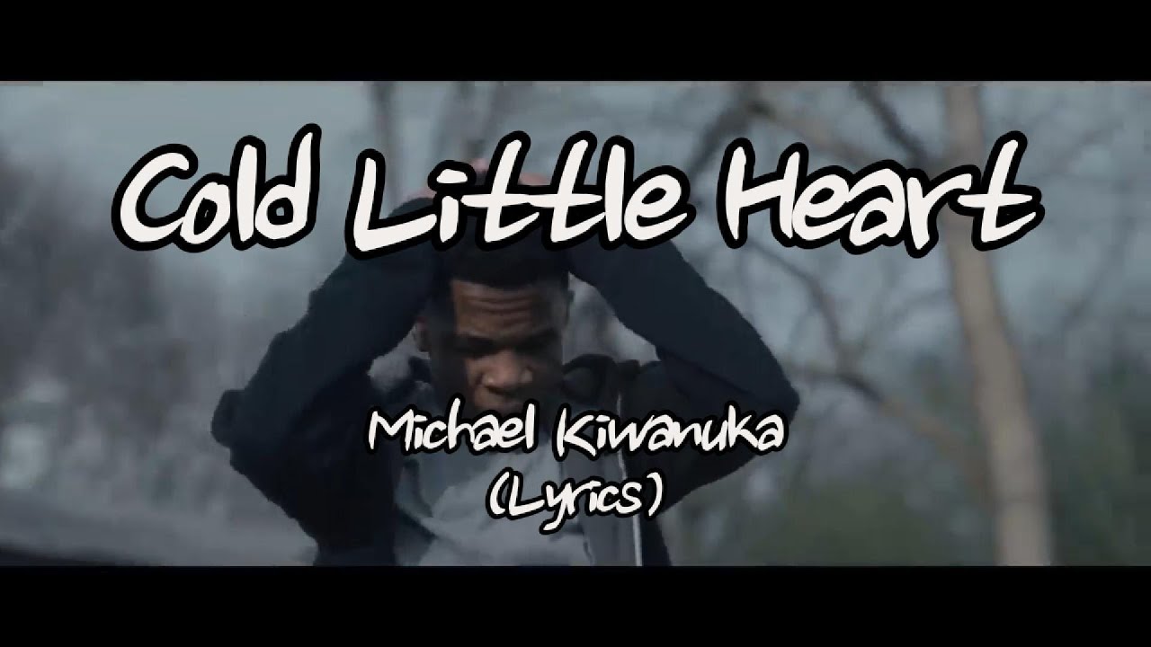 Michael Kiwanuka - Cold Little Heart (Lyrics)