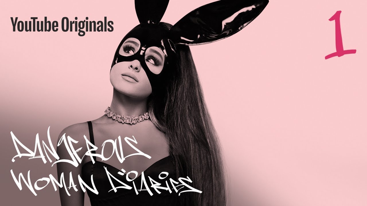 Dangerous Woman Diaries Review Ariana Grande S New Youtube