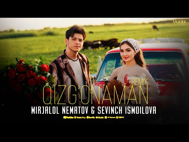 Mirjalol Nematov & Sevinch Ismoilova - Qizg'onaman | Remix 2025
