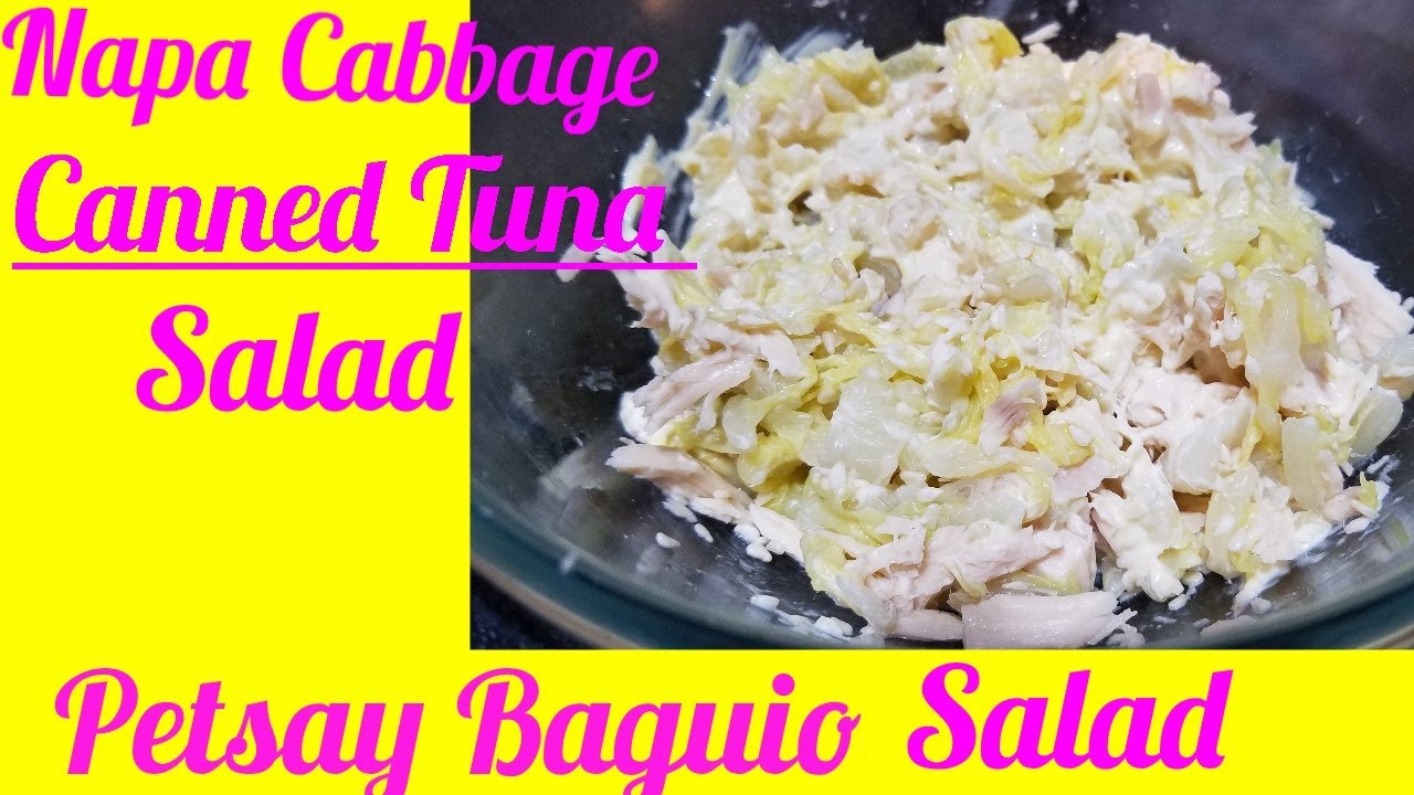 Napa Cabbage & Canned Tuna Salad Petsay Baguio Salad Recipe YouTube