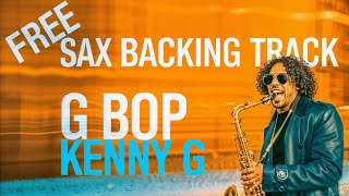 Download Lagu 🎷FREE Sax Backing Track - G Bop 2025 - Kenny G + PDF Sheet Music FREE Download MP3 Download Lagu 🎷FREE Sax Backing Track - G Bop 2025 - Kenny G + PDF Sheet Music FREE Download MP3