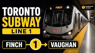 TORONTO SUBWAY 🇨🇦 Line 1 FULL JOURNEY (Finch → Vaughan ) | TTC subway sounds 2026 | 4K
