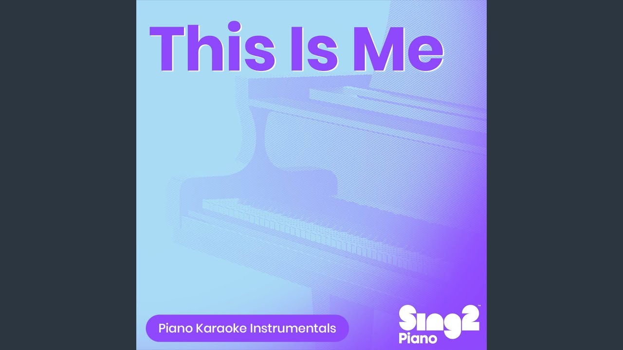 This Is Me (Lower Key - Originally Performed by Keala Settle & The