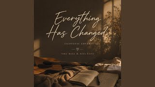 Everything Has Changed (Acoustic Cover)