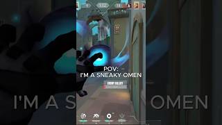 SNEAKY OMEN #valorant