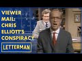 Viewer Mail: Chris Elliott&#39;s Conspiracy Begins | Letterman