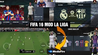 FIFA 16 UT MOD LA LIGA 23 ANDROID OFFLINE BEST UPDATE GRAPHICS HD & CAREER MOD