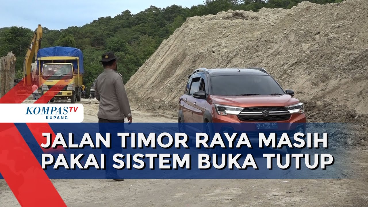 Timor Raya Pasca Longsor, Jalan Timor Raya Masih Gunakan Sistem Buka Tutup - YouTube