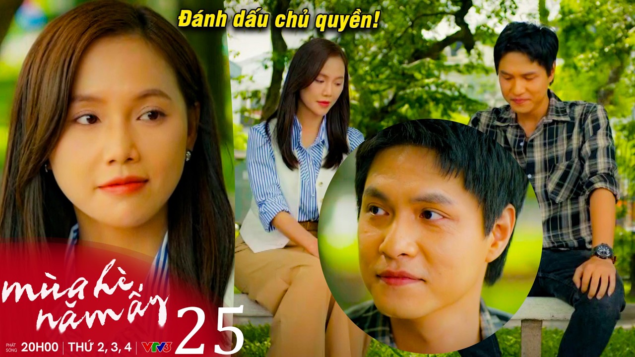 MÙA HÈ NĂM ẤY Tập 25 | Phương Ngại Ngùng Khi Khánh Muốn Đánh Dấu Chủ Quyền Lần Nữa!