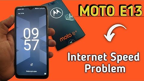 Moto E13 internet speed problem kaise solve kare, how to solve slow internet problem in moto E13