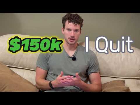 Why I Quit My $150K Software Engineering Job