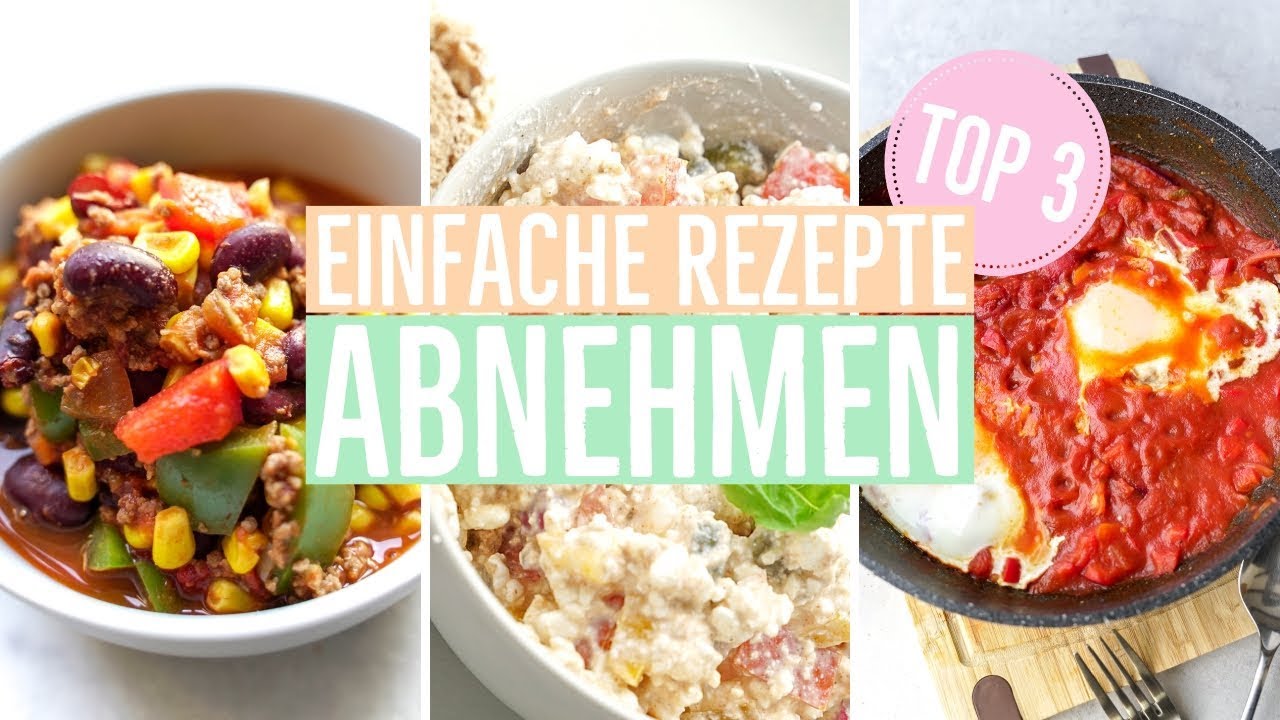 3 Schnelle Rezepte Zum Abnehmen Meine Besten Rezepte Einfach Gesund Youtube