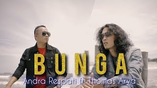 BUNGA  Thomas Arya ft Andra Respati  