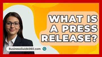What Is A Press Release? - BusinessGuide360.com