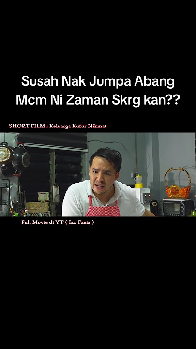 fuh padu ayt abg roman!! layan full movie KELUARGA KUFUR NIKMAT di YT izz skrg ya.. #viralvideo #top