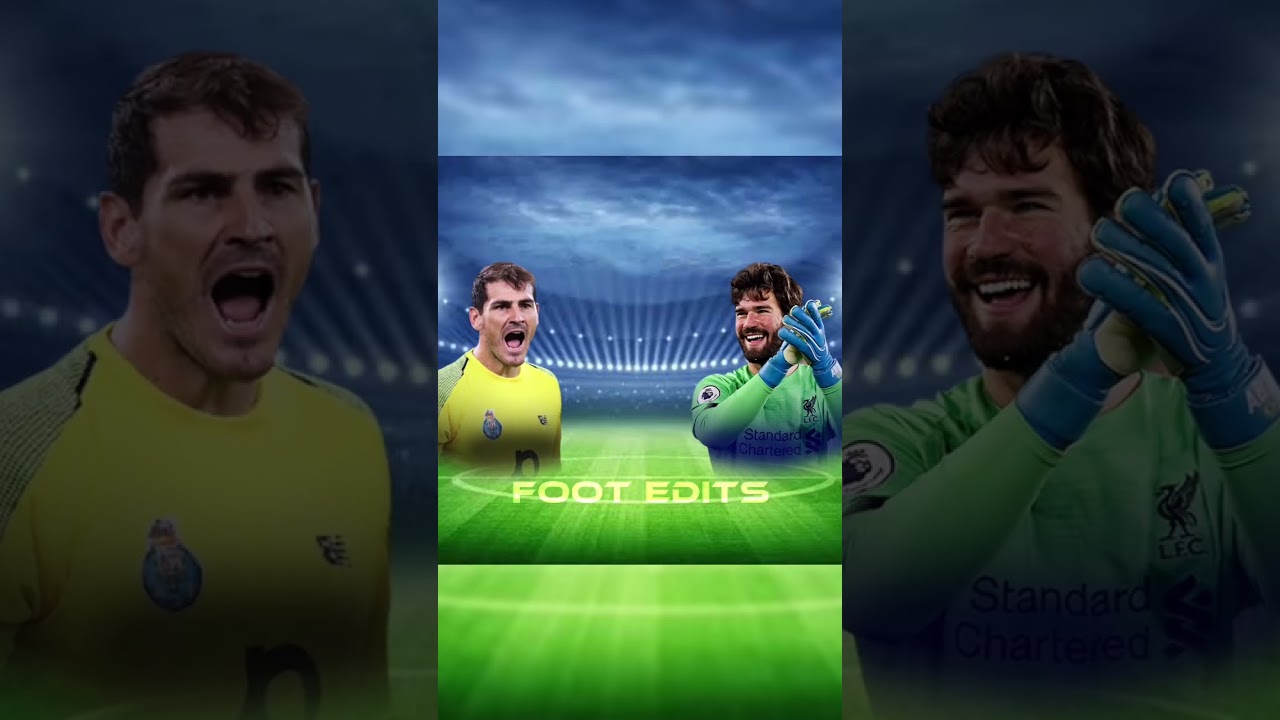 CASILLAS VS BEST GOALKEEPERS🤩🔥(COURTOIS, ALISSON,NAVAS)