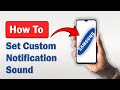 How to Set a Custom Notification Sound on Samsung - (2025)