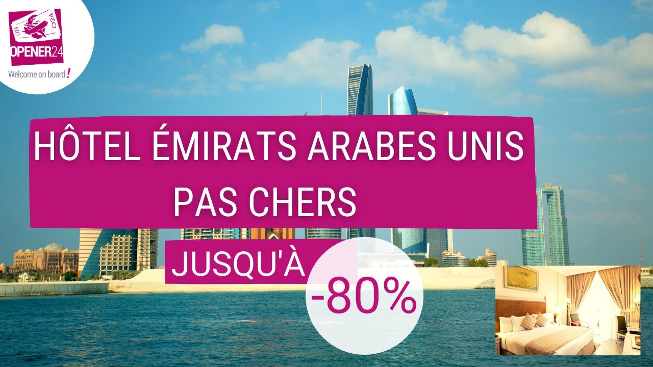 HÔTELS Émirats arabes unis pas chers jusqu’à -80%  🏨
