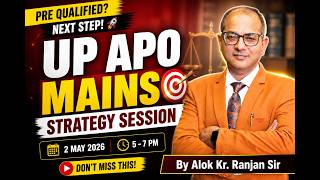 UP APO Mains Strategy 2026 🔥 | By Alok Kr. Ranjan Sir | Don’t Miss This!