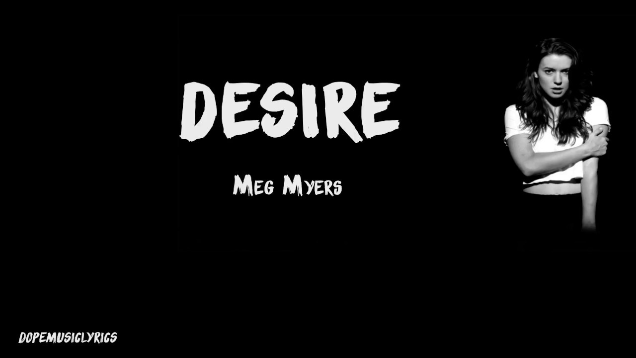 Meg myers desire перевод