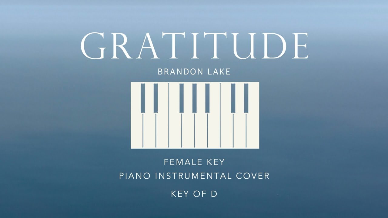 GRATITUDE | Brandon Lake - [Female Key of D] Piano instrumental Cover by Gershon Rebong