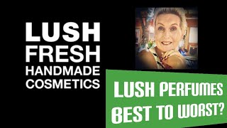 Lush perfumes best to worst #lush #lushperfumes #lushuk