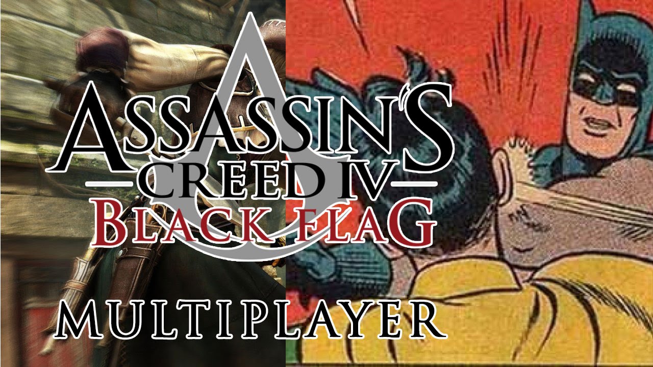 Assassin's Creed 4 Multiplayer - Bitchslap Edition