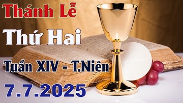 Thánh Lễ Trực Tuyến Hôm nay | Thứ Hai Tuần XIV Mùa Thường Niên 7/7/2025 Trực Tiếp Thánh Lễ
