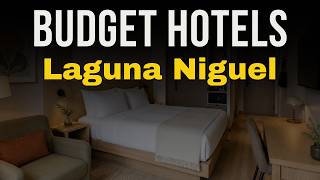 Most Recommended Budget Hotels in Laguna Niguel 2026 Affordable Hotels in Laguna Niguel