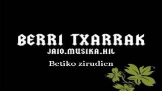 Video thumbnail of "Berri Txarrak - Gelaneuria + Letra"