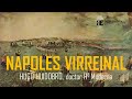 La Italia del Sur. Nápoles Virreinal: historia y política.
