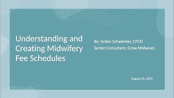 Understanding and Creating Midwifery Fee Schedules