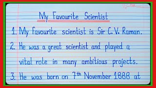 Essay On My Favorite Scientist/10 Lines On My Favorite Scientist/My Favorite Scientist C V Raman l