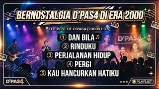 D'PAS4 Greatest Hits - Nostalgia Musik Indonesia 2000an